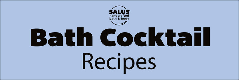 Bath Cocktails