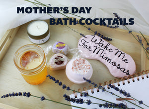 Bath Cocktails for Mother's Day
